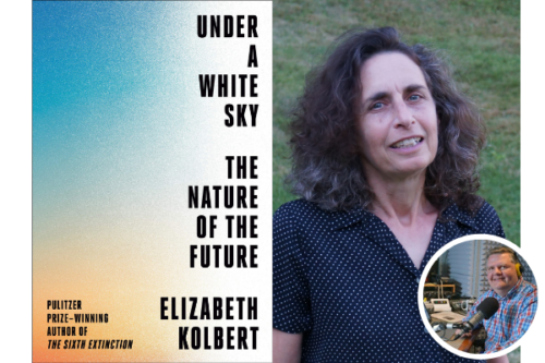 Elizabeth Kolbert, Under A White Sky