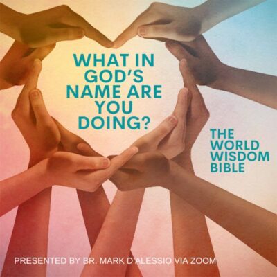 What In God’s Name Are You Doing? Pt. 2: The World Wisdom Bible