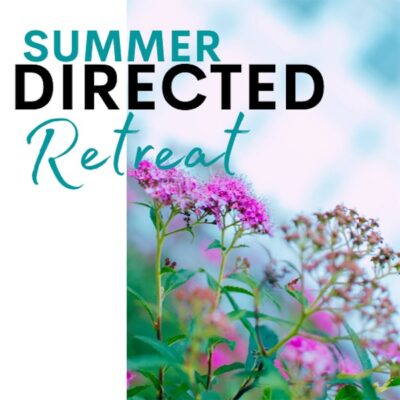 Summer Directed Retreat