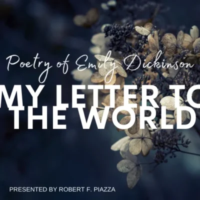 My Letter to the World: Poetry of Emily Dickinson