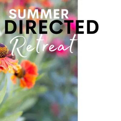 Summer Directed Retreat