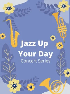 Jazz Up Your Day concert series