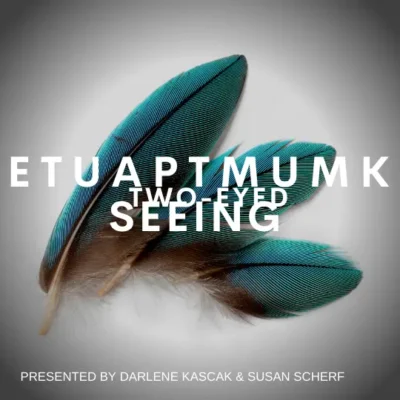 Etuaptmumk: Two-Eyed Seeing