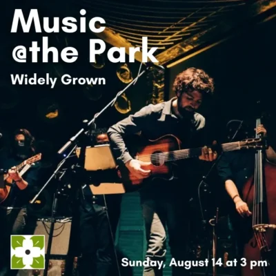 Music @the Park – Widely Grown
