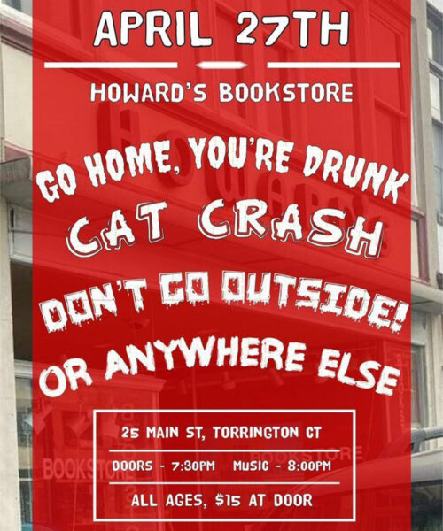 Go Home You’re Drunk / Cat Crash / Don’t Go Outside / Or Anywhere Else