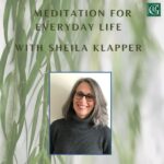 Everyday Meditation with Sheila
