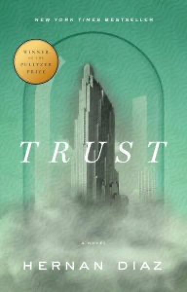 Book Club: Trust, by Hernan Diaz