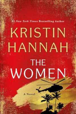 The Women, by Kristin Hannah