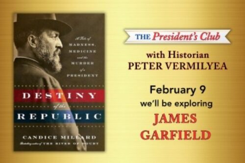 President’s Club: James Garfield