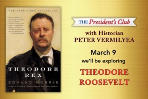 President’s Club: Theo Roosevelt