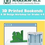 3D Printed Bookends (4-5th Grade)