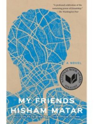 Book Club: My Friends, Hisham Ma