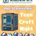 Teen Craft Night: 3D Printed Dice